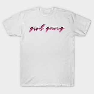 girl gang hot pink T-Shirt